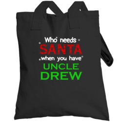 Who Needs Santa With Uncle Drew Cute Christmas Totebag
