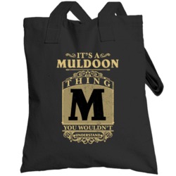 Muldoon Thing You Wouldn't Understand Family Name Pride Totebag