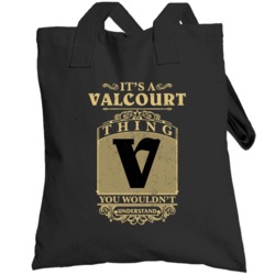 Valcourt Thing You Wouldn't Understand Family Name Pride Totebag