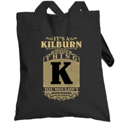 Kilburn Thing You Wouldn't Understand Family Name Pride Totebag