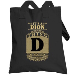 Dion Thing You Wouldn't Understand Family Name Pride Totebag