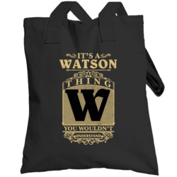 Watson Thing You Wouldn't Understand Family Name Pride Totebag