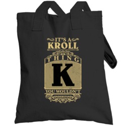 Kroll Thing You Wouldn't Understand Family Name Pride Totebag