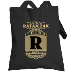 Ratajczak Thing You Wouldn't Understand Family Name Pride Totebag