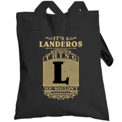Landeros Thing You Wouldn't Understand Family Name Pride Totebag