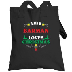 This Barman Loves Christmas Cool Custom Job Gift Totebag