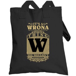 Wrona Thing You Wouldn't Understand Family Name Pride Totebag