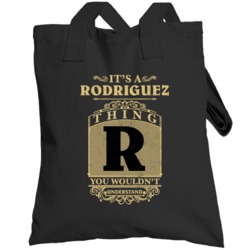 Rodriguez Thing You Wouldn't Understand Family Name Pride Totebag