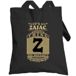Zajac Thing You Wouldn't Understand Family Name Pride Totebag