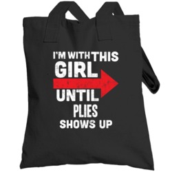 With My Girl Until Plies Shows Up Hip Hop Artist Totebag