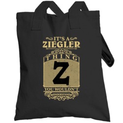 Ziegler Thing You Wouldn't Understand Family Name Pride Totebag
