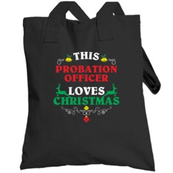 This Probation Officer Loves Christmas Cool Custom Job Gift Totebag