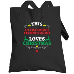 This Ultrasound Technologist Loves Christmas Cool Custom Job Gift Tote