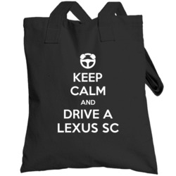 Keep Calm And Drive A Lexus Sc Cool Car Totebag
