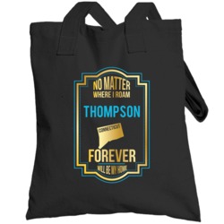 No Matter Where I Roam Thompson Connecticut Forever Will Be Home Toteb