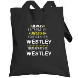 Westley Princess Bride Cary Elwes Always Be Totebag