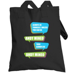 Be Yourself Unless You Can Be Andy Mineo Hip Hop Fan Totebag