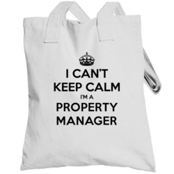 I Can't Keep Calm I'm A Property Manager Totebag