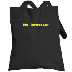 Mr Important Adjective Funny Random Totebag