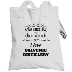 Some Girls Love Diamonds But I Love Balvenie Distillery Funny Drinking