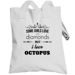 Some Girls Love Diamonds But I Love Octopus Funny Animal Lover Totebag