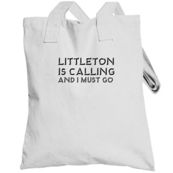 Littleton Is Calling And I Must Go Favorite City Totebag