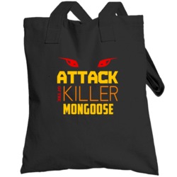 Attack Of The Killer Mongoose Animal Totebag