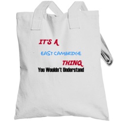East Cambridge Ohio Thing You Would Not Understand Totebag