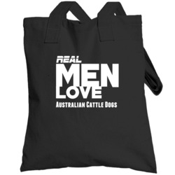 Real Men Love Australian Cattle Dogs Funny Totebag