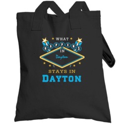 Dayton Ohio What Happens Stays In Totebag