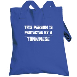 This Person Is Protected By A Tonkinese Funny Totebag