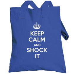 Keep Calm And Shock It Verb Inspired Totebag