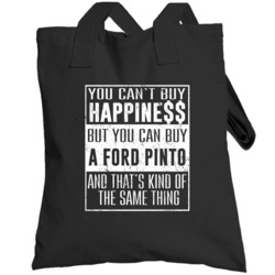 You Can't Buy Happiness Ford Pinto Heart Car Lover Totebag