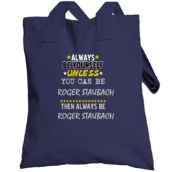 Roger Staubach Texas Always Be Yourself Football Totebag