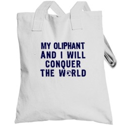 My Oliphant And I Will Conquer The World Instrument Music Totebag