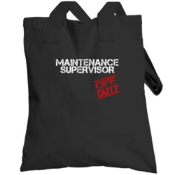 Maintenance Supervisor Off Duty Job Unisex Totebag