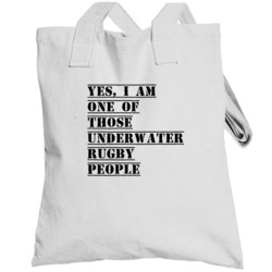Yes I Am One Of Those Underwater Rugby People Active Totebag
