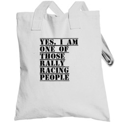 Yes I Am One Of Those Rally Racing People Active Totebag