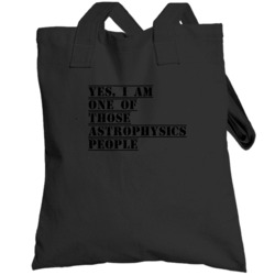 One Of Those Astrophysics People Totebag