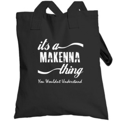 Its A Makenna You Wouldnt Understand Kids Faded Name Fun Totebag