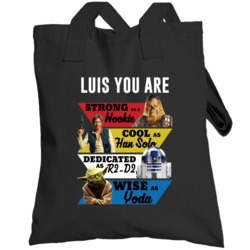 Luis Dad Strong Cool Wise Star Wars Father's Day Totebag
