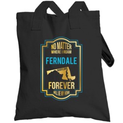 No Matter Where I Roam Ferndale Maryland Forever Will Be My Home Toteb