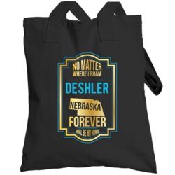 No Matter Where I Roam Deshler Nebraska Forever Will Be My Home Toteba