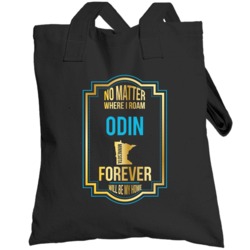 No Matter Where I Roam Odin Minnesota Forever Will Be My Home Totebag