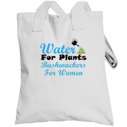 Bushwackers For Women Water For Plants Fun Alcohol Totebag