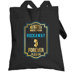 No Matter Where I Roam Rockaway New Jersey Forever Will Be My Home Tot