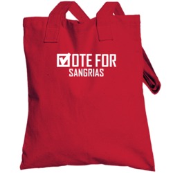 Vote For Sangrias Fun Alcohol Totebag