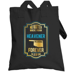 No Matter Where I Roam Heavener Oklahoma Forever Will Be My Home Toteb