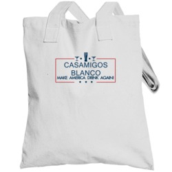Casamigos Blanco Make America Drink Again Funny Totebag