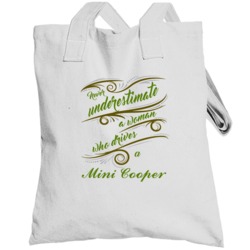 Never Underestimate Woman Who Drives Mini Cooper Car Totebag